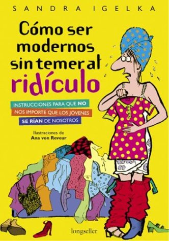 Cómo ser modernos sin temer al ridículo