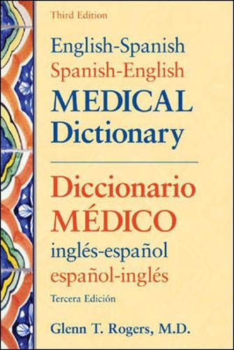 English-Spanish / Spanish-English Medical Dictionary (Diccionario Médico Inglés-Español / Español-Inglés)