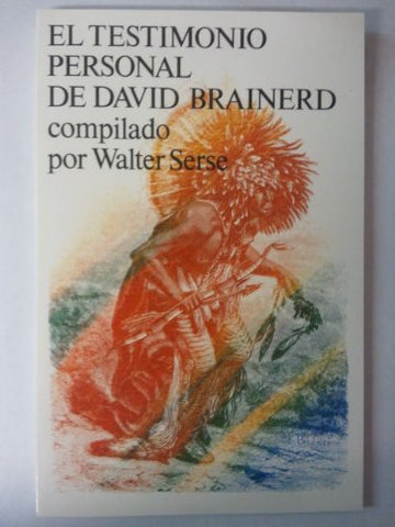 El Testimonio Personal De David Brainerd