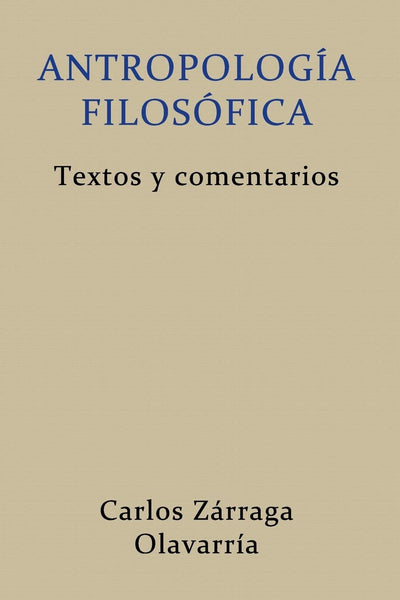 Antropologia Filosofica: Textos y comentarios