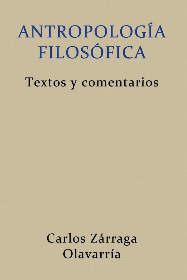 Antropologia Filosofica: Textos y comentarios