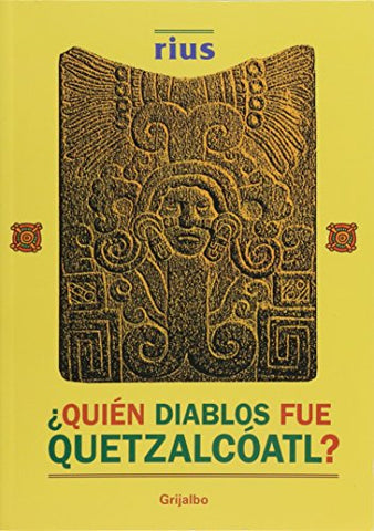 Quien diablos fue Quetzalcoatl?