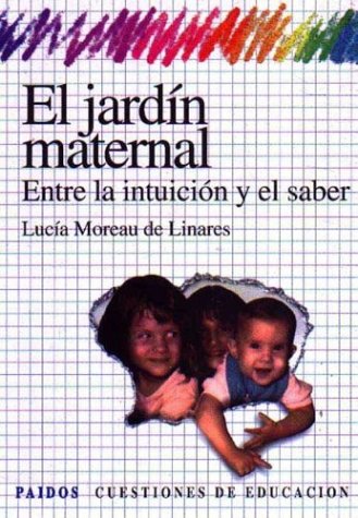 El jardín maternal. Entre la intuición y el saber