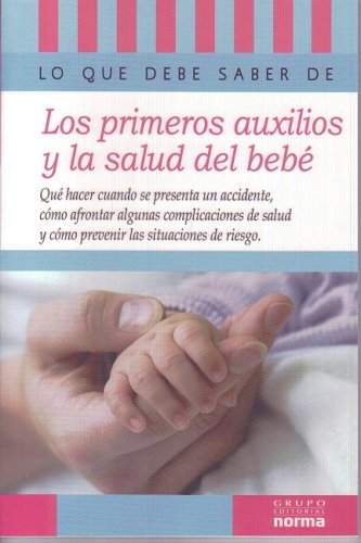 Lo que debe saber sobre los primeros auxilios y la salud del bebe