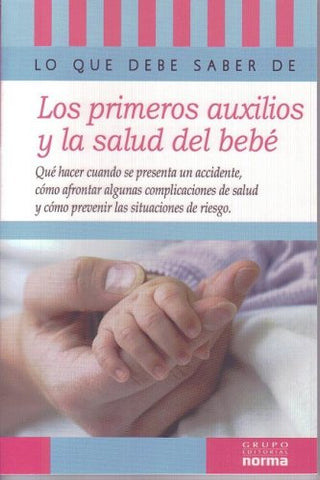 Lo que debe saber sobre los primeros auxilios y la salud del bebe