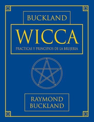 Wicca: Practicas y principios de la brujeria