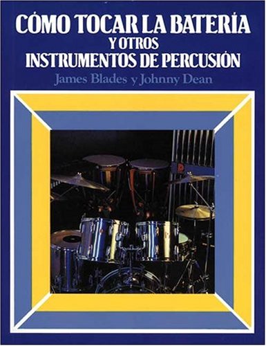 Como tocar la bateria y otros instrumentos de percusion