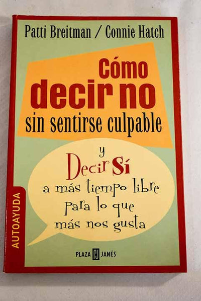 COMO DECIR NO SIN SENTIRSE CULPABLE