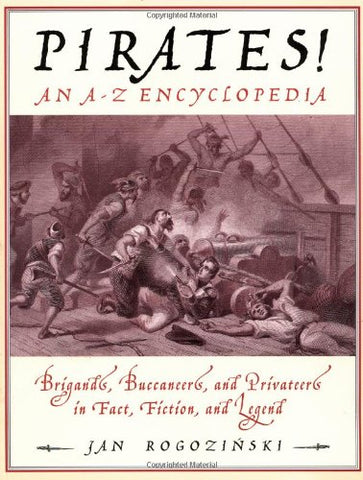 Pirates!: Brigands, Buccaneers, And Privateers In Fact, Fiction, And Legend
