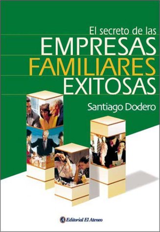 El Secreto De Las Empresas Familiares Exitosas