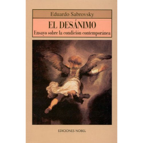 El desánimo. Ensayo sobre la condición contemporánea