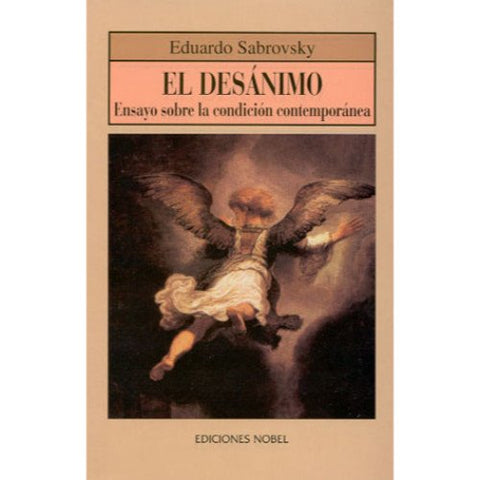 El desánimo. Ensayo sobre la condición contemporánea