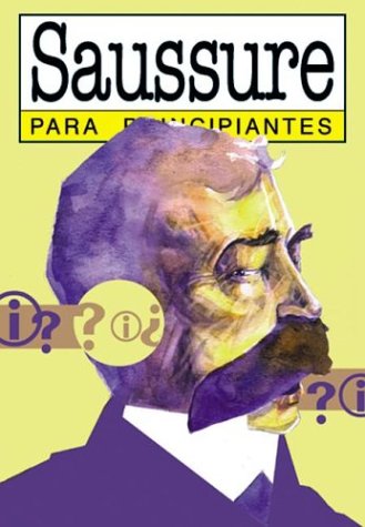Ferninand De Saussure Para Principiantes