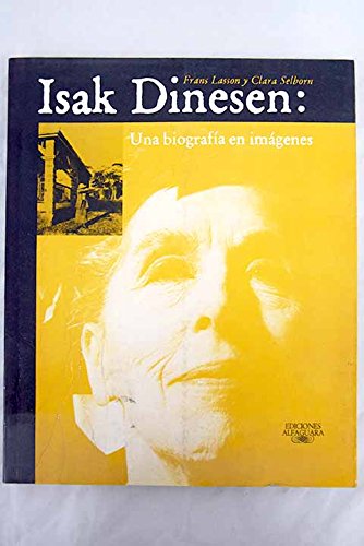 Isak Dinesen (Karen Blixen): Una Biografía En Imágenes