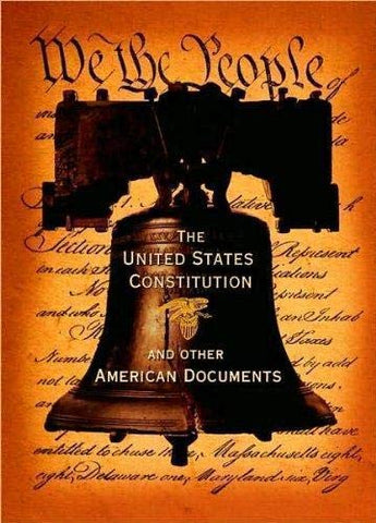 The United States Constitution and Other American Documents