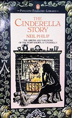 Cinderella Story: The Origins and Variations of the Story Known as Cinderella