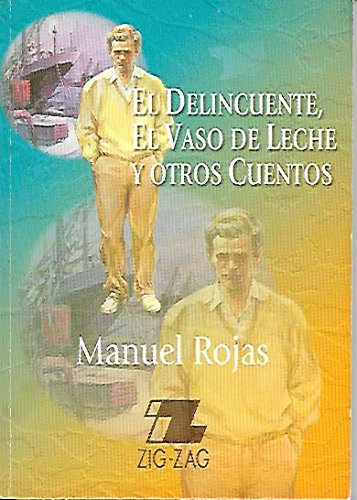 El Delincuente, El Vaso De Leche Y Otros Cuentos