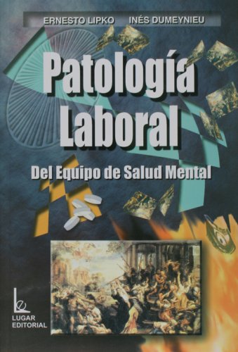 Patologia laboral. Del equipo de salud mental