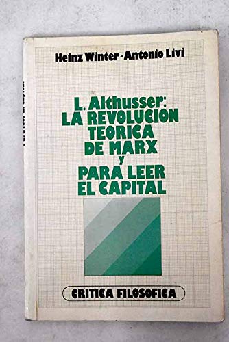 L. Althusser: La revolución teórica de Marx y Para leer El Capital