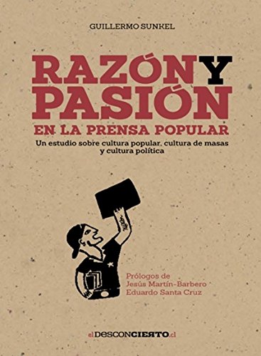 Razón y pasión en la prensa popular