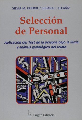 Seleccion de personal. Aplicacion del test de la persona bajo la lluvia y analisis grafologico del relato