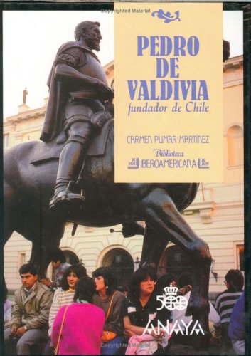 Pedro de Valdivia, fundador de Chile