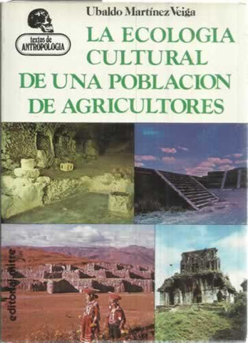 La ecología cultural de una población de agricultores (Textos de antropología) (Spanish Edition)