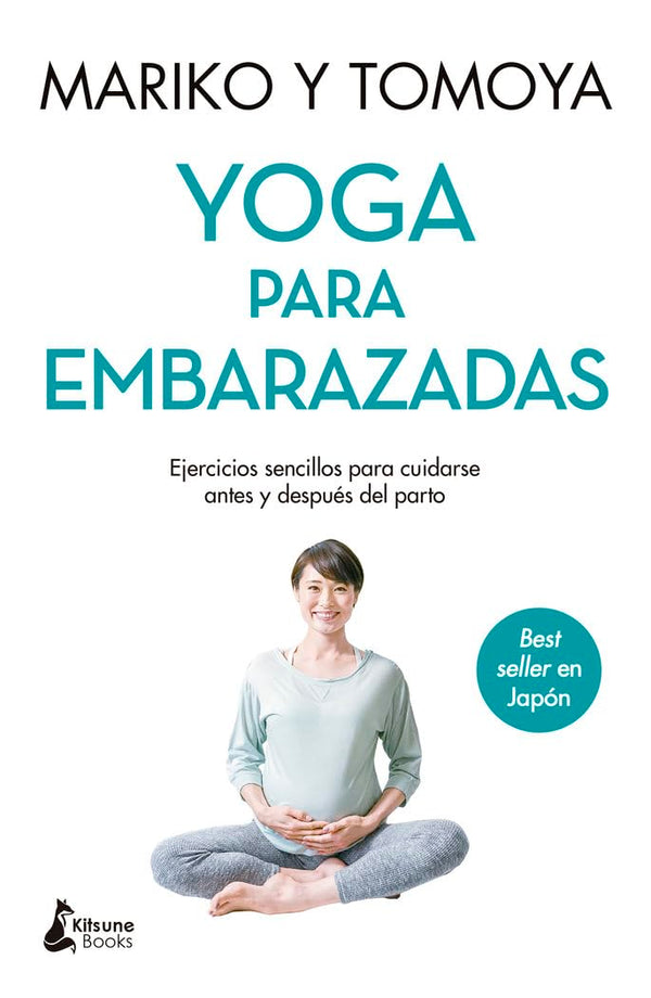 Yoga para embarazadas: Ejercicios sencillos para cuidarse antes y después del parto