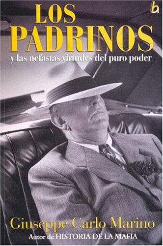 Los Padrinos Y Las Nefastas Virtudes Del Puro Poder