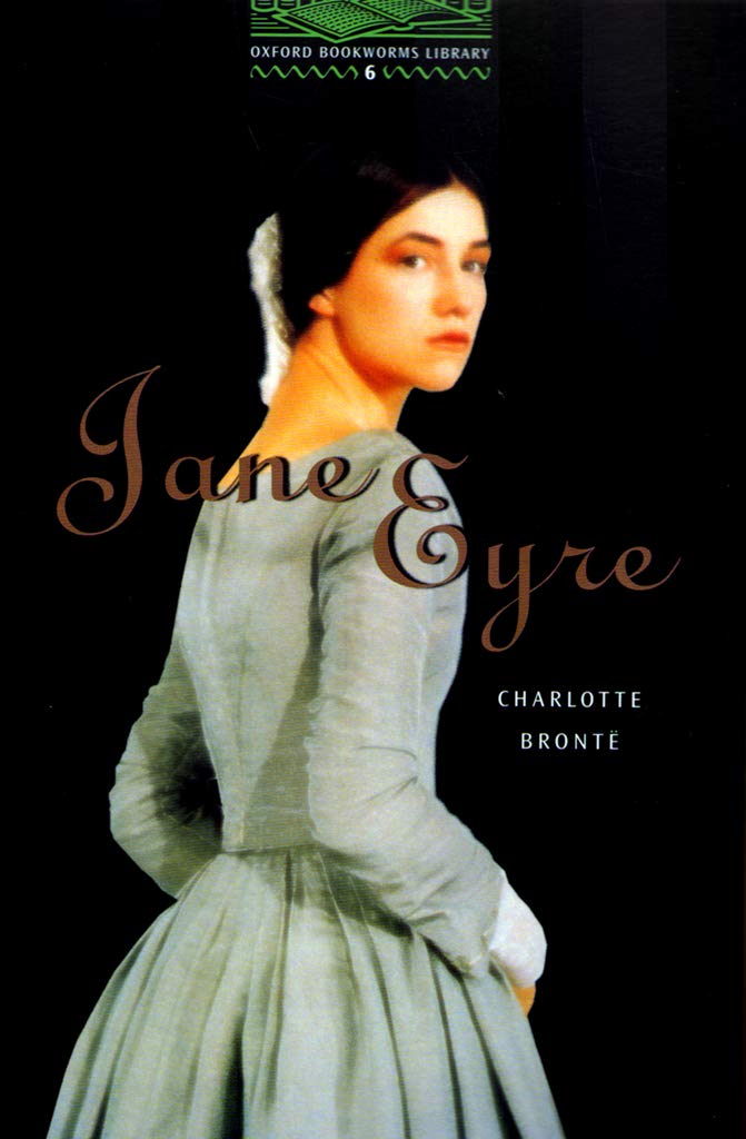 The Oxford Bookworms Library:  Jane Eyre