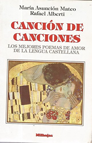 Cancion De Canciones ; Les Mejores Poemas De Amor De La Lengua Castellana