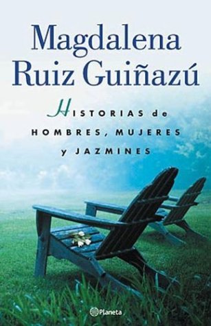 Historias de Hombres, Mujeres y Jazmines