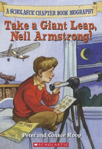 Take a Giant Leap, Neil Armstrong! (Before I Made History)