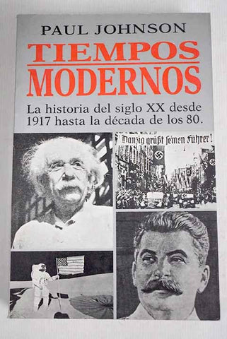 Tiempos Modernos.La historia del siglo XX desde 1917 hasta la década de los 80