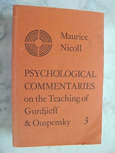 Psychological Commentaries on the Teaching of Gurdjieff & Ouspensky, Volumen 3