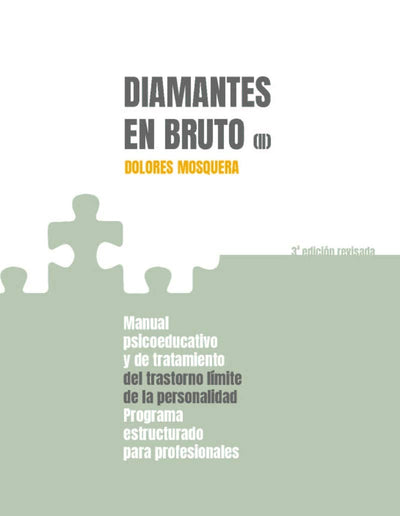 Diamantes en bruto (II)-Tercera edición revisada: Manual psicoeducativo y de tratamiento del trastorno límite de personalidad - Programa estructurado para profesionales