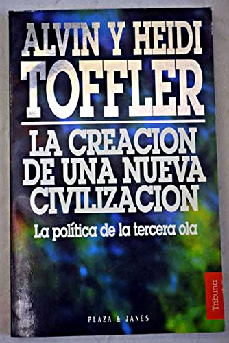 La Creacion de Una Nueva Civilizacion