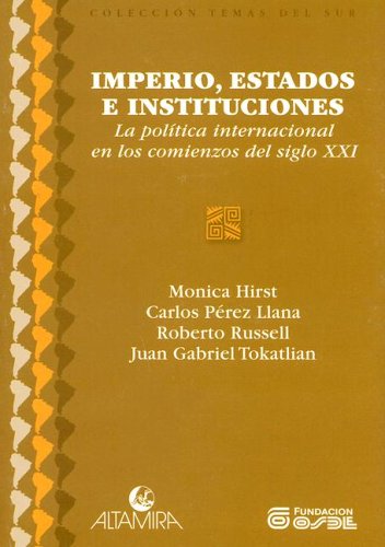 Imperio, estados e instituciones: la política internacional en los comienzos del siglo XXI