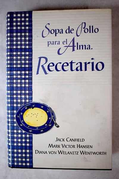 Sopa de pollo para el alma: Recetario