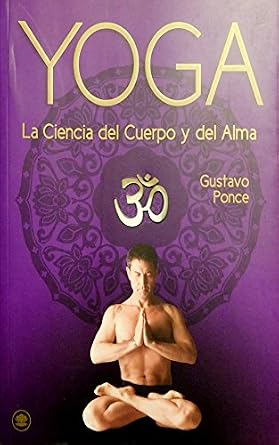 Yoga: La ciencia del cuerpo y alma