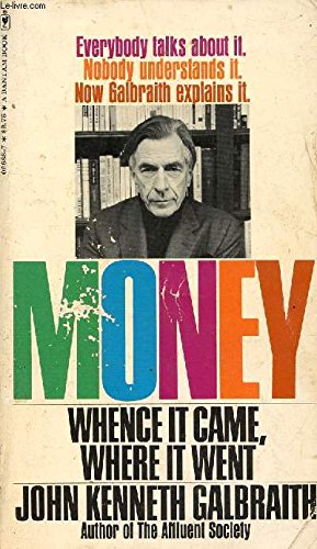 Money: Whence It Came, Where It Went