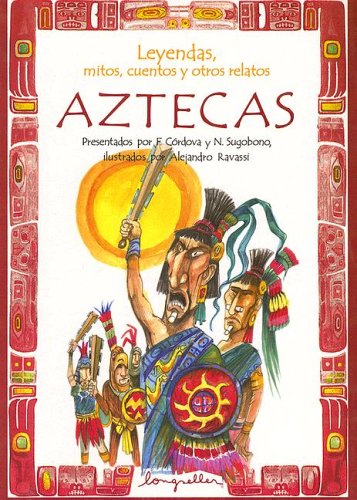Leyendas, mitos, cuentos y otros relatos aztecas