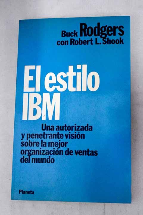 EL ESTILO IBM UNA AUTORIZADA Y PENETRANTE VISION MEJOR ORGANIZA