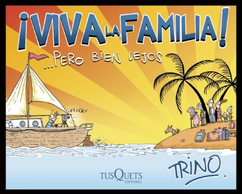 Viva la Familia!... Pero bien lejos
