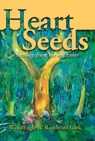 Heart Seeds: A Message from the Ancesters