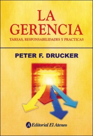 La gerencia: Tareas, Responsabilidades Y Practicas