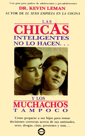 Las chicas inteligentes no lo hacen y los muchachos tampoco