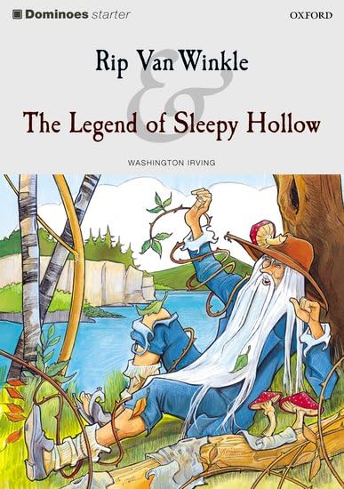 Rip Van Winkle and the Legend of Sleepy Hollow (Dominoes Starter Starter Level 250 Headwords)