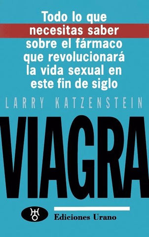 Viagra: todo lo que necesitas saber sobre el fármaco que revolucionará la vida sexual en este fin de siglo
