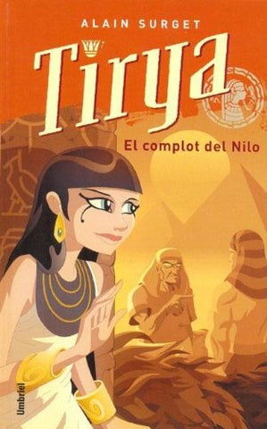 Tirya y el complot del Nilo